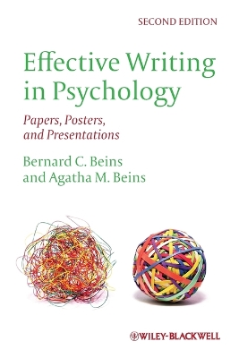 Effective Writing in Psychology: Papers, Posters,and Presentations by Bernard C. Beins