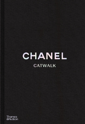 Chanel Catwalk: The Complete Collections book