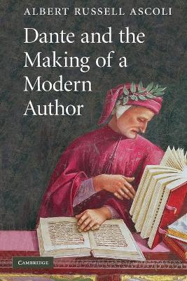 Dante and the Making of a Modern Author book