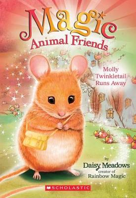 Molly Twinkletail Runs Away (Magic Animal Friends #2) book
