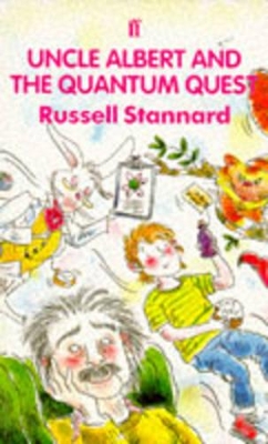 Uncle Albert and the Quantum Quest by Russell Stannard