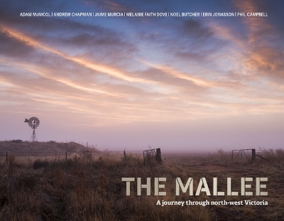 THE MALLEE: A journey through north-west Victoria book