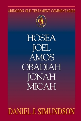 Hosea, Joel, Amos, Obadiah, Jonah, Micah: Minor Prophets book