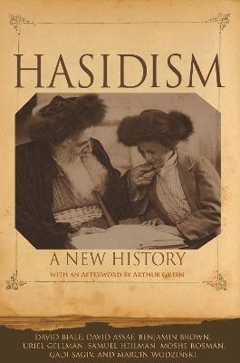 Hasidism: A New History by David Biale