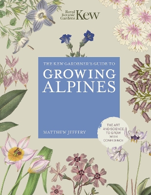 Kew Gardener's Guide to Growing Alpines book