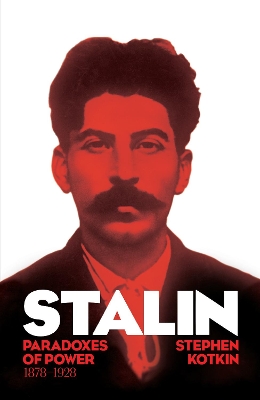 Stalin, Vol. I: Paradoxes of Power, 1878-1928 book