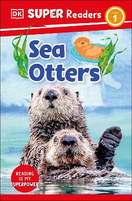 DK Super Readers Level 1 Sea Otters by DK