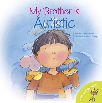 My Brother is Autistic by Jennifer Moore Mallinos