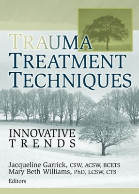 Trauma Treatment Techniques by Jacqueline Garrick