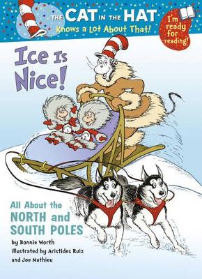 Cat in the Hat Knows a Lot About That!: Ice is Nice book
