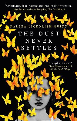 The Dust Never Settles by Karina Lickorish Quinn