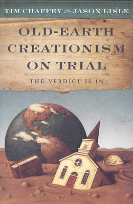 Old-Earth Creationism on Trial book