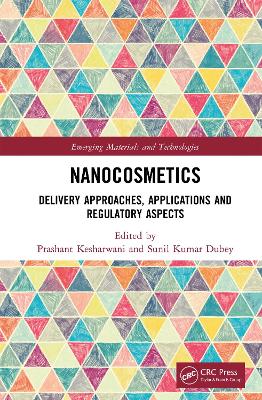 Nanocosmetics: Delivery Approaches, Applications and Regulatory Aspects by Prashant Kesharwani