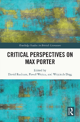 Critical Perspectives on Max Porter by David Rudrum