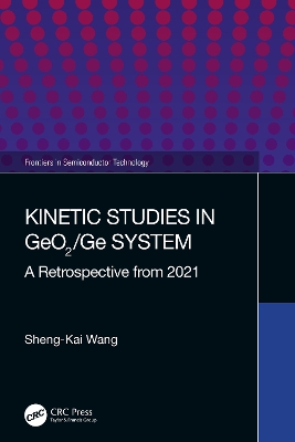 Kinetic Studies in GeO2/Ge System: A Retrospective from 2021 book