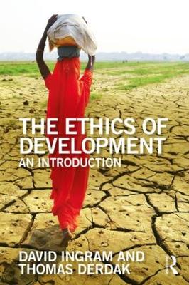 The Ethics of Development: An Introduction by David Ingram