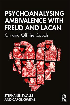 Psychoanalysing Ambivalence with Freud and Lacan: On and Off the Couch by Stephanie Swales