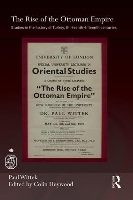 The Rise of the Ottoman Empire by Paul Wittek