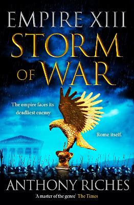 Storm of War: Empire XIII by Anthony Riches