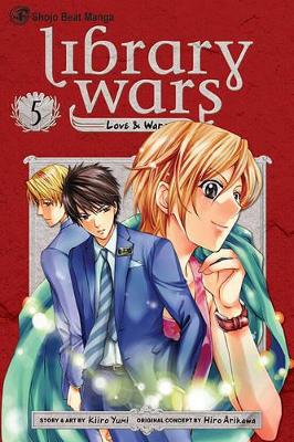 Library Wars: Love & War, Vol. 5 book