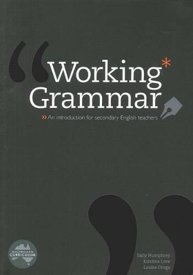 Working Grammar: An Introduction for secondary English teachers book