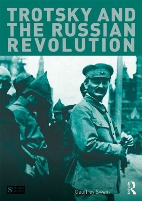 Trotsky and the Russian Revolution by Geoffrey Swain