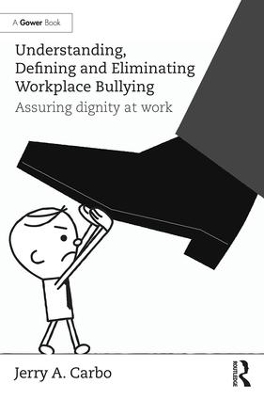 Understanding, Defining and Eliminating Workplace Bullying book