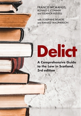 Delict: A Comprehensive Guide to the Law in Scotland book