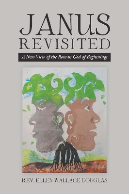 Janus Revisited: A New View of the Roman God of Beginnings book