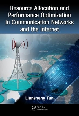 Resource Allocation and Performance Optimization in Communication Networks and the Internet book