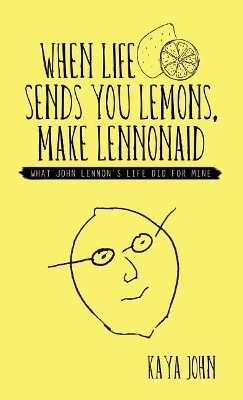 When Life Sends You Lemons, Make Lennonaid book