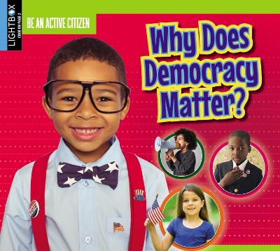 Why Does Democracy Matter? by Jessica Pegis