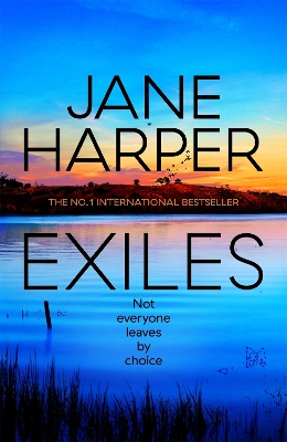 Exiles: The heart-pounding Aaron Falk thriller from the No. 1 bestselling author of The Dry and Force of Nature book