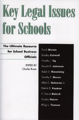 Key Legal Issues for Schools by Charles J. Russo