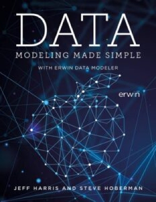 Data Modeling Made Simple with erwin DM by Steve Hoberman