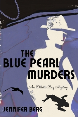 The Blue Pearl Murders: An Elliott Bay Mystery book