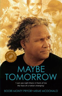 Maybe Tomorrow by Boori Monty Pryor
