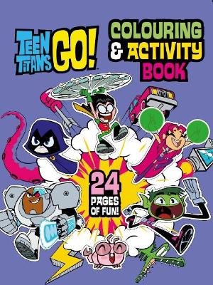 Teen Titans Go! Colouring & Activity Book book