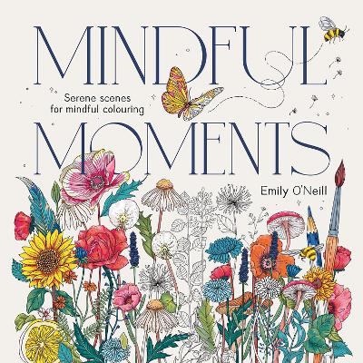 Mindful Moments: Serene Scenes for Mindful Colouring book