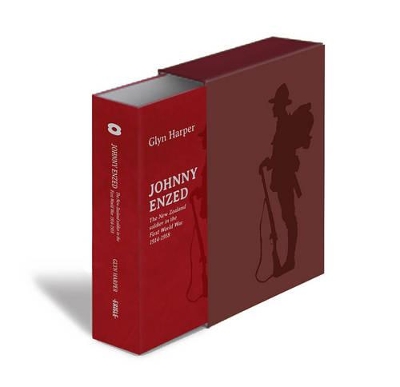 Johnny Enzed: The New Zealand Soldier in the First World War 1914–1918 by Glyn Harper