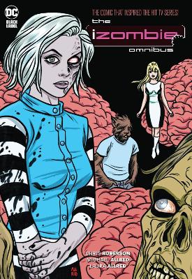 iZombie: The Complete Series Omnibus (2023 Edition) book