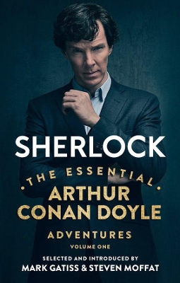 Sherlock: The Essential Arthur Conan Doyle Adventures Volume 1 by Arthur Conan Doyle