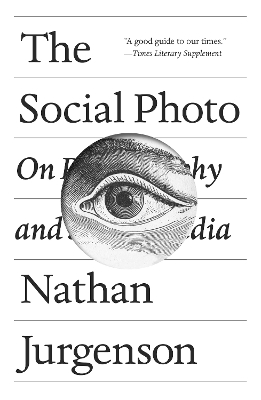 The Social Photo: On Photography and Social Media book