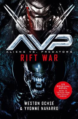Aliens vs. Predators: Rift War by Weston Ochse