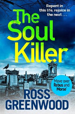 The Soul Killer: A gritty, heart-pounding crime thriller by Ross Greenwood