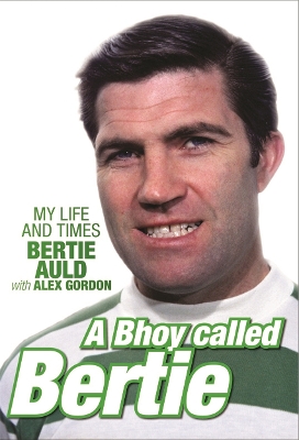 Bhoy Called Bertie by Alex Gordon