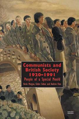 Communists and British Society 1920-1991 book