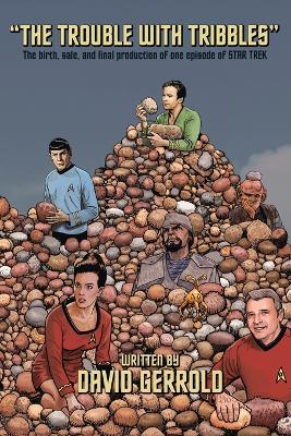 The Trouble with Tribbles by David Gerrold