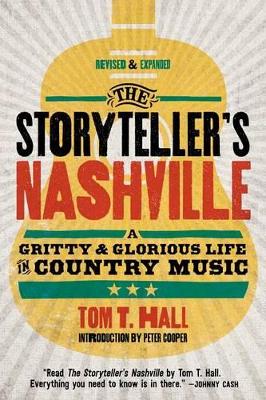 Tom T. Hall's The Storyteller's Nashville: An Inside Look at Country Music's Gritty Past by Tom T. Hall