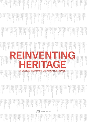 Reinventing Heritage: A Design Compass on Adaptive Reuse book